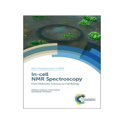 [预订]In-Cell NMR Spectroscopy: From Molecular Sciences to Cell Biology 9781788012171
