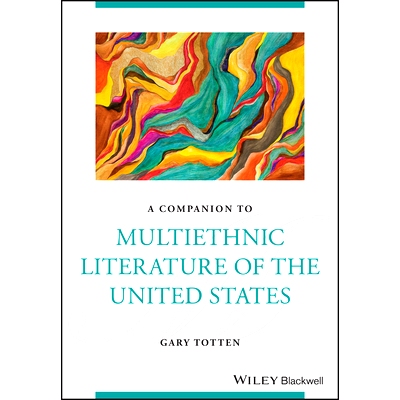 预订 A Companion to Multiethnic Literature of the United States 美国多民族文学指南: 9781119652519