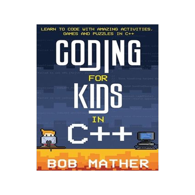 [预订]Coding for Kids in C++: Learn to Code with Amazing Activities, Games and Puzzles in C++ 9781922659248