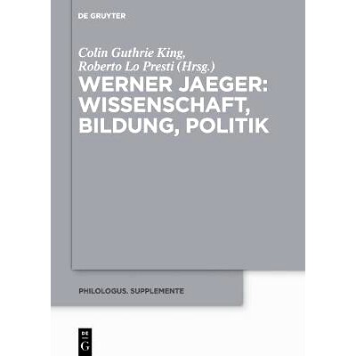 预订 Werner Jaeger – Wissenschaft, Bildung, Politik: 9783110548037