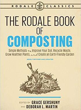 [预订]The Rodale Book of Composting, Newly Revised and Updated: Simple Methods to Improve Your Soil, Recyc 9781635651027
