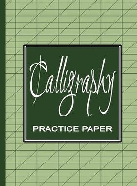 预订 Calligraphy Practice Workbook: Learn Calligraphy Practice Sheets Slanted Grid Paper Notebook for Beginners to Learn