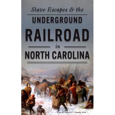 预订 Slave Escapes & the Underground Railroad in North Carolina: 9781531698973