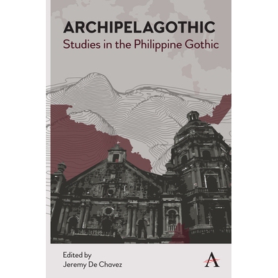 预订 Archipelagothic: Studies in the Philippine Gothic 群岛：菲律宾哥特式研究: 9781785279300