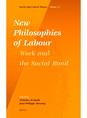 预订 New Philosophies of Labour: Work and the Social Bond 劳工新理念：劳动和社会债券: 9789004209763