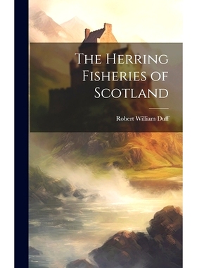 预订 The Herring Fisheries of Scotland: 9781020894022