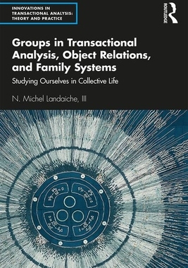 【预订】Groups in Transactional Analysis, Object Relations, and Family Systems