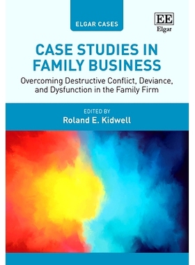预订 Case Studies in Family Business: Overcoming Destructive Conflict, Deviance, and Dysfunction in the Family Firm 家族