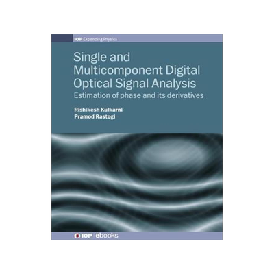 [预订]Single and Multicomponent Digital Optical Signal Analysis: Estimation of Phase and Its Derivatives 9780750314671