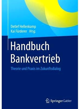 预订 Handbuch Bankvertrieb: Theorie und Praxis im Zukunftsdialog: 9783658064464