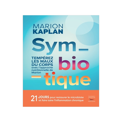 预订 Symbiotique : tempérez les maux du corps avec l’approche nutritionnelle de Marion
