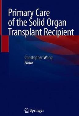 【预订】Primary Care of the Solid Organ Transplant Recipient 9783030506285
