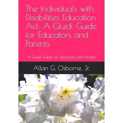 预订 The Individuals with Disabilities Education Act: A Quick Guide for Educators and Parents: 9781703711653