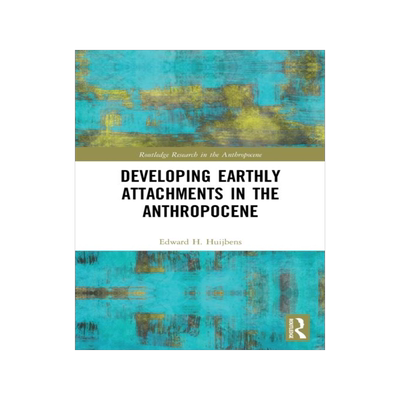 [预订]Developing Earthly Attachments in the Anthropocene 9780367566524