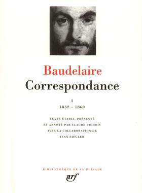 【预订】七星文库 波德莱尔书信集 卷1：Correspondance, Vol.1 1832.1-1860.2 Bibliothèque de la Pléiade