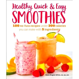 Can Healthy You with Smoothies Fuss Under Calories 100 Ingredients Quick 300 Easy Make Recipes 预订