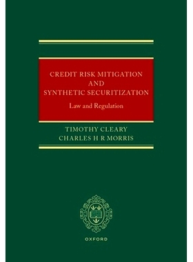 预订 Credit Risk Mitigation and Synthetic Securitization: Law and Regulation 信用风险缓释与合成证券化: 9780198891062