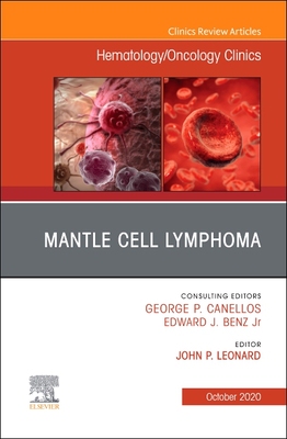 【预订】Mantle Cell Lymphoma, an Issue of Hematology/Oncology Clinics of North America, Volume 34-5