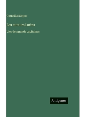 预订 Les auteurs Latins: Vies des grands capitaines: 9783388590868
