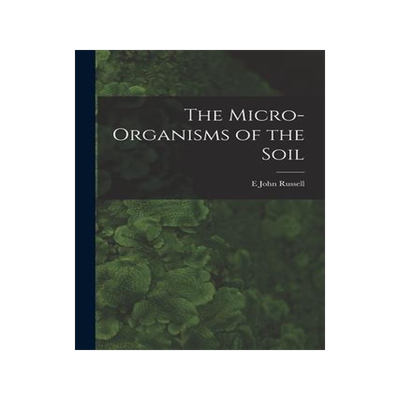 [预订]The Micro-Organisms of the Soil 9781016482349