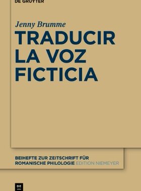 【预订】Traducir la voz ficticia 9783110263251