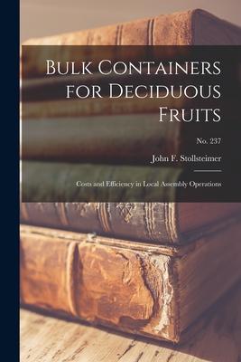 [预订]Bulk Containers for Deciduous Fruits: Costs and Efficiency in Local Assembly Operations; * 9781015183667怎么看?