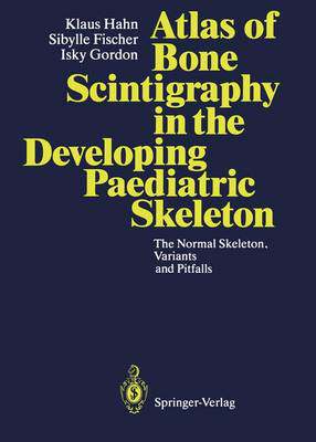 预订 Atlas of Bone Scintigraphy in the Developing Paediatric Skeleton