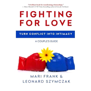 Couple’s 9781892126887 Love into Intimacy Conflict for Turn Guide 预订 Fighting