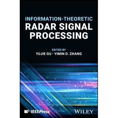 现货 Information-Theoretic Radar Signal Processing 信息论雷达信号处理: 9781394216925