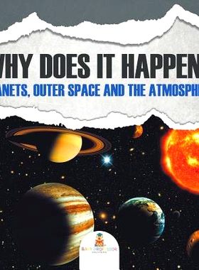 预订 Why Does It Happen?: Planets, Outer Space and the Atmosphere: 9781682128985
