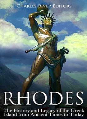 预订 Rhodes: The History and Legacy of the Greek Island from Ancient Times to Today: 9781718727380
