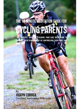 预订 The 15 Minute Meditation Guide for Cycling Parents: The Parents' Guide to Teaching Your Kids Meditation to Enhance
