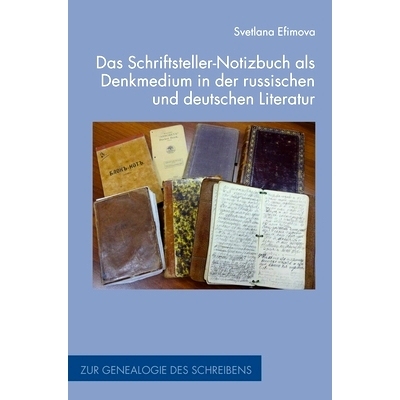 预订 Das Schriftsteller-Notizbuch als Denkmedium in der russischen und deutschen Literatur 俄、德文学中作为思维媒介的作