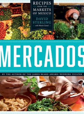 预订 Mercados: Recipes from the Markets of Mexico Mercados：来自墨西哥市场的食谱: 9781477310403