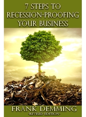 预订 7 Steps to Recession-Proofing Your Business: Leverage Your Business for Long-Term Success: 9781671718845