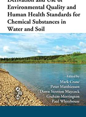 【预订】Derivation and Use of Environmental Quality and Human Health Standards for Chemical Substances in Water an...