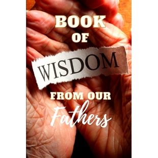 预订 Book of Wisdom from our Fathers: 9798522082888