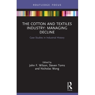 and 棉纺织业：管理衰退：工业历史 History Case The Cotton Studies Industry Textiles Industrial 预订 Managing Decline