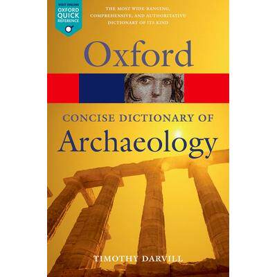 现货Concise Oxford Dictionary of Archaeology牛津简明考古词典: 9780199534043