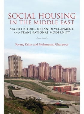预订 Social Housing in the Middle East: Architecture, Urban Development, and Transnational Modernity 中东地区的社会住房
