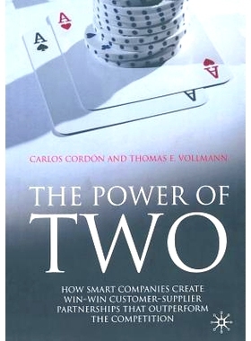 预订 The Power of Two: How Smart Companies Create Win:Win Customer- Supplier Partnerships that Outperform the Competitio