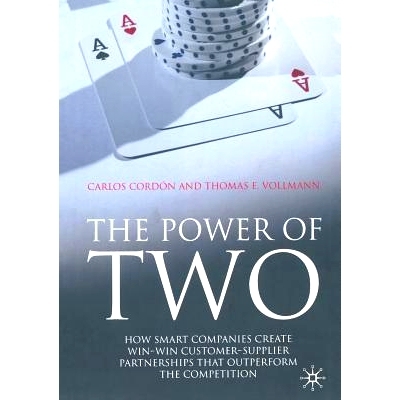 预订 The Power of Two: How Smart Companies Create Win:Win Customer- Supplier Partnerships that Outperform the Competitio