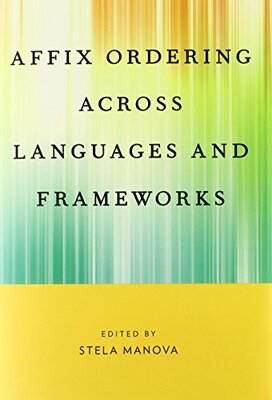 【预订】Affix Ordering Across Languages and Frameworks