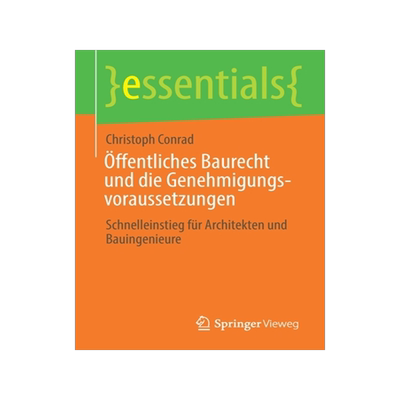 预订 Öffentliches Baurecht und die Genehmigungsvoraussetzungen