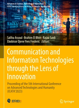 预订 Communication and Information Technologies through the Lens of Innovation: Proceeding of the 5th International Conf