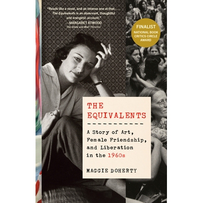 预订 The Equivalents: A Story of Art, Female Friendship, and Liberation in the 1960s 等价物：1960年代艺术、女性友谊和解