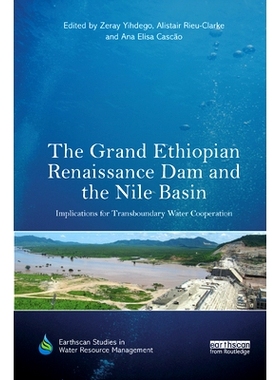 预订 The Grand Ethiopian Renaissance Dam and the Nile Basin: Implications for Transboundary Water Cooperation: 978036737