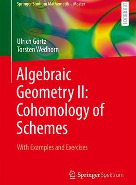 现货 Algebraic Geometry II: Cohomology of Schemes 9783658430306