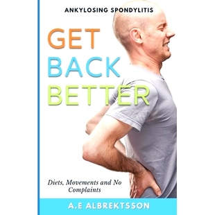 Diets Get Ankylosing 预订 Movements Complaints Better Back 9798354088430 From and Spondylitis