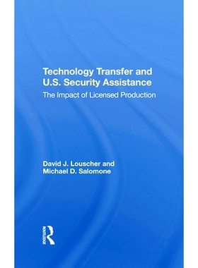 预订 Technology Transfer and U.S. Security Assistance: The Impact of Licensed Production: 9780367289744